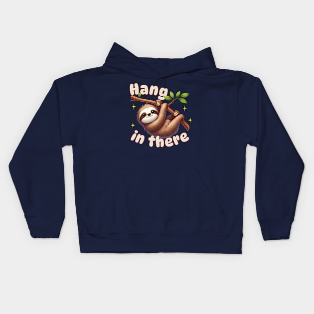 Hang In There Sloth Pun Kids Hoodie by Annabelhut